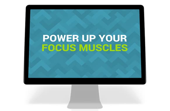 Power Up Your Focus Músculos