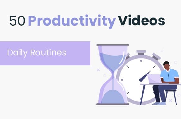 50 Produtividade Vídeos – Rotinas Diárias