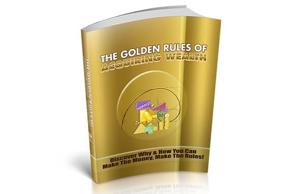 As regras de ouro para adquirir riqueza