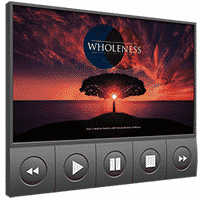 Wholeness Vídeo