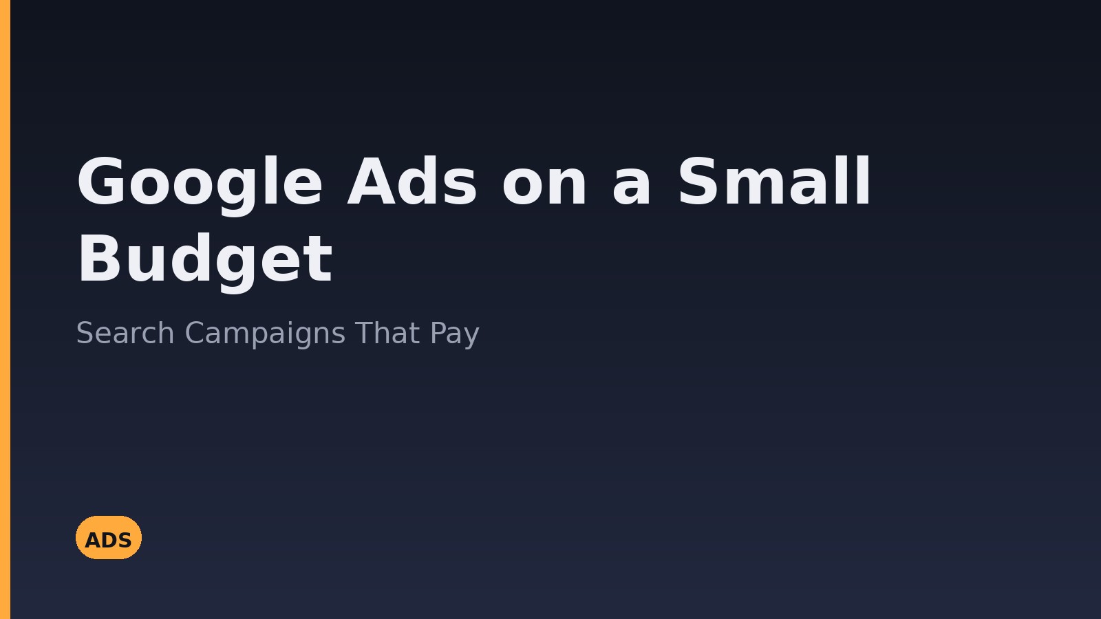 Google Ads com Orçamento Pequeno: Campanhas de Pesquisa que Dão Retorno