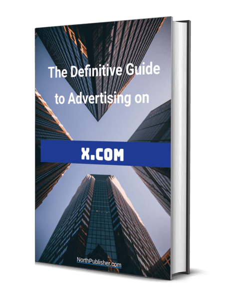 the definitive guide to advertising on x.com