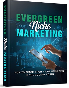 Evergreen Niche Marketing